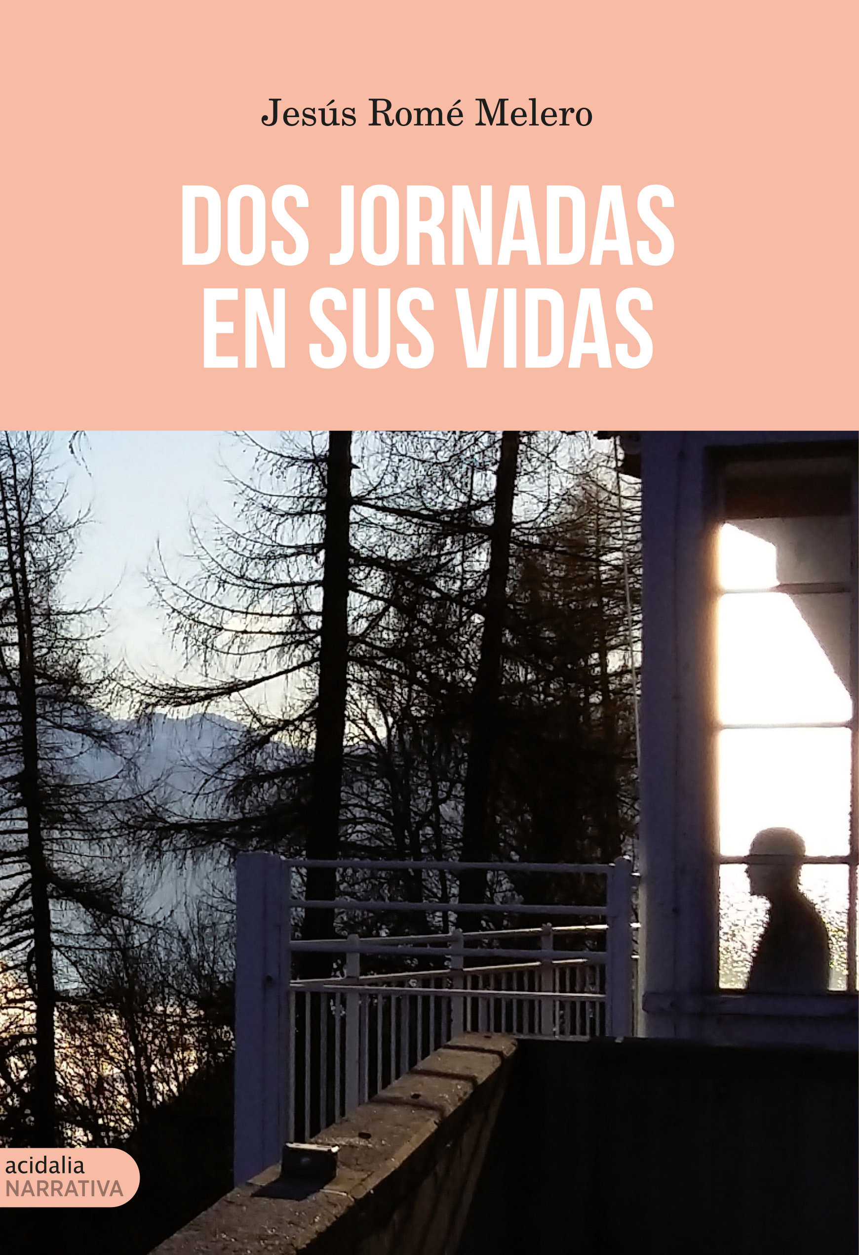 Dos jornadas en sus vidas