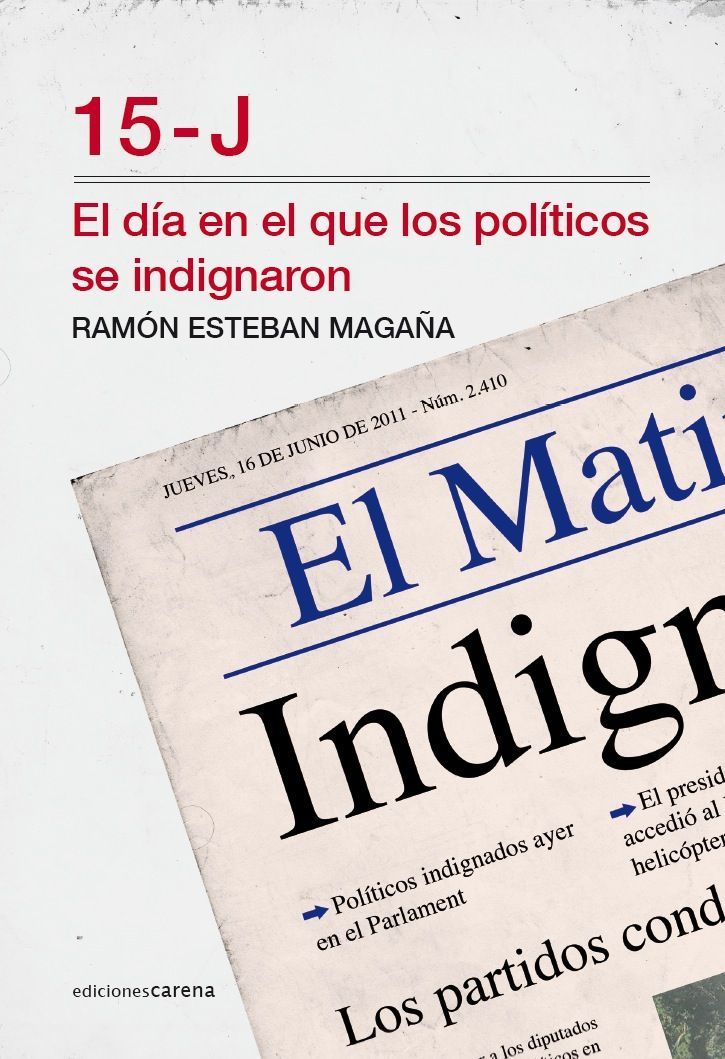 15-J El día en el que los políticos se indignaron