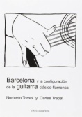 Barcelona y la configuración de la guitarra clásico-flamenca