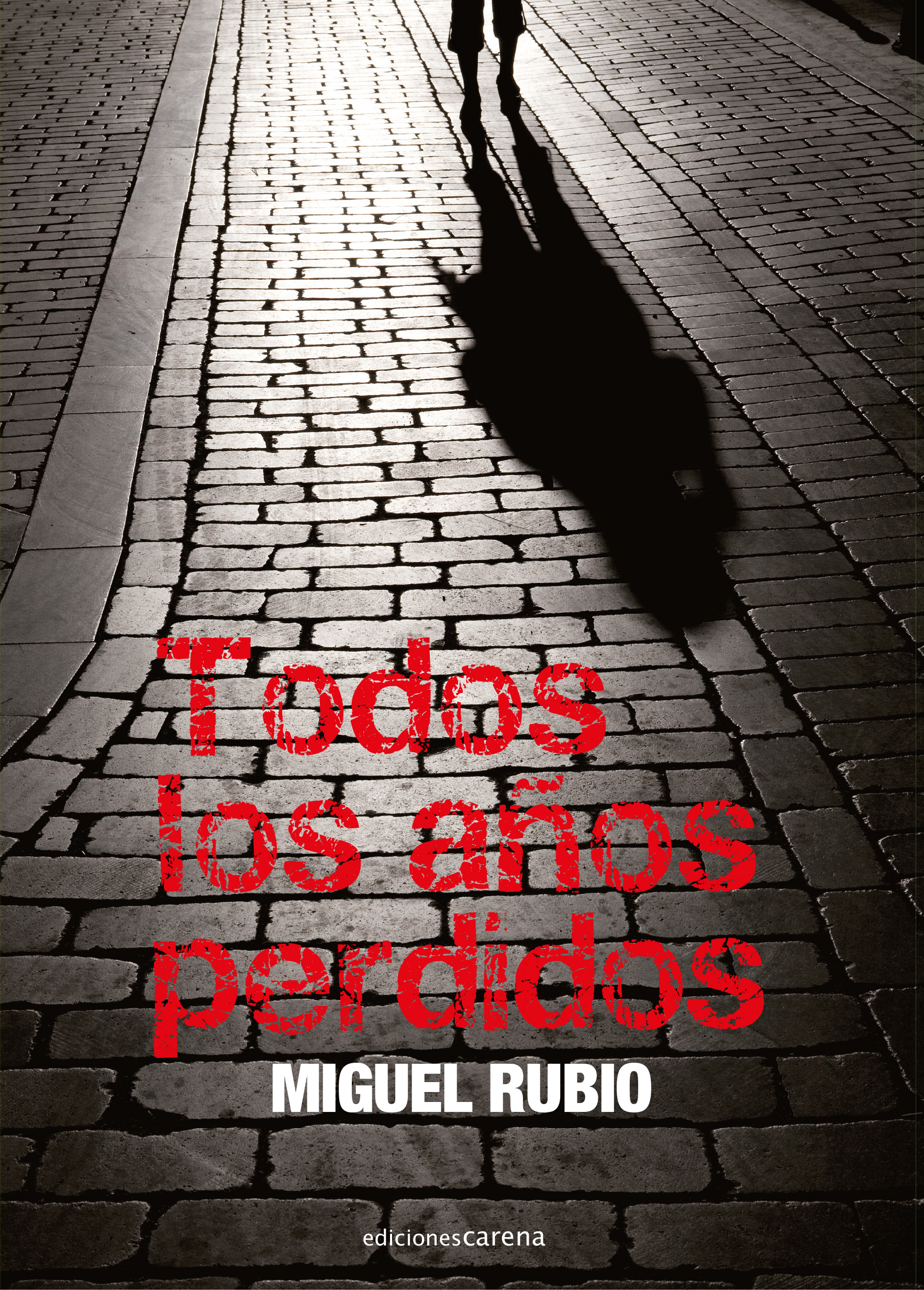 Todos los años perdidos